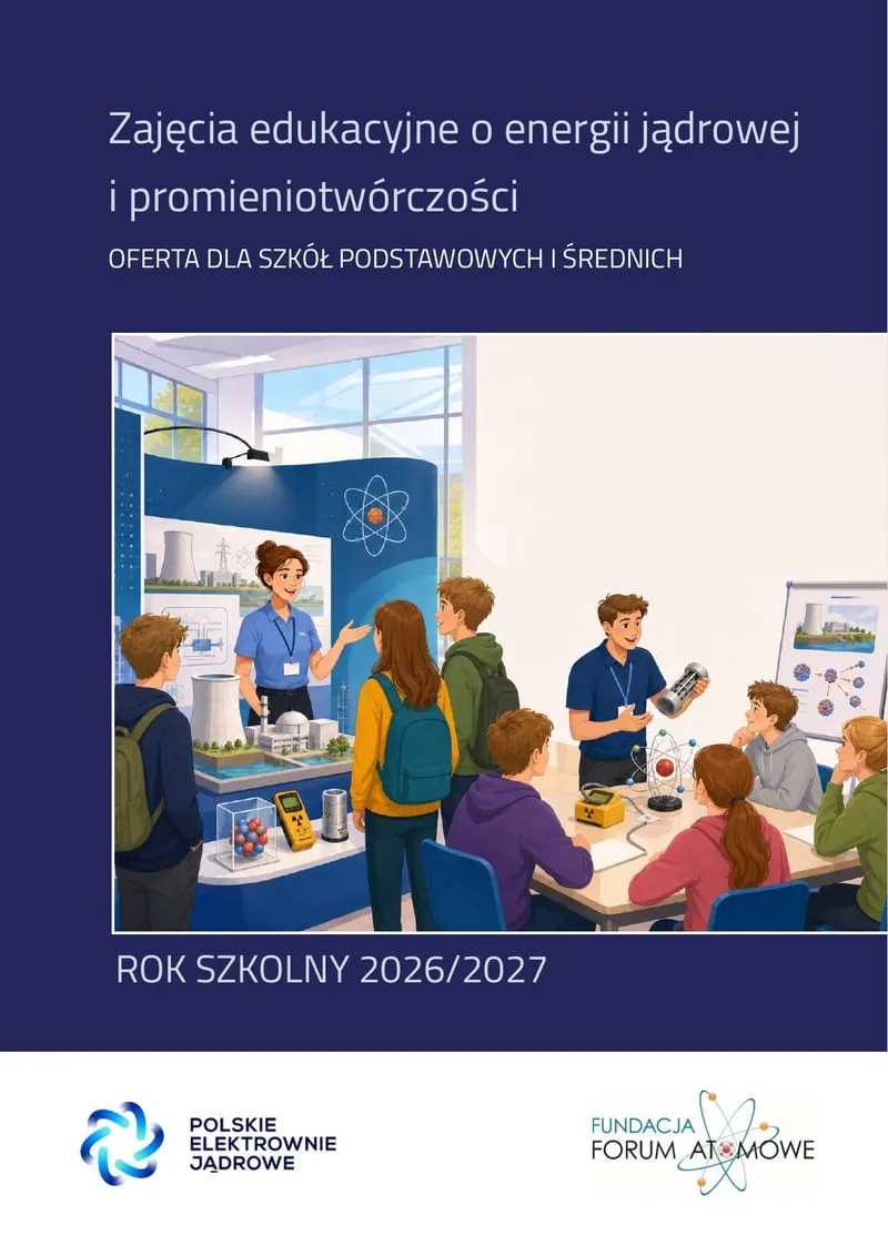 Okładka broszury „Zajęcia edukacyjne o energii jądrowej i promieniotwórczości. Oferta dla szkół podstawowych i średnich. Rok szkolny 2026/2027”