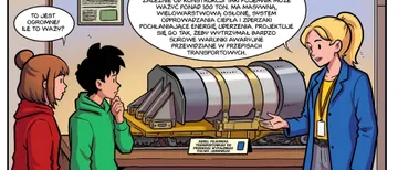 Inżynierka pokazuje Julii, Szymonowi i Filipowi model wielkiego pojemnika do przewozu wypalonego paliwa