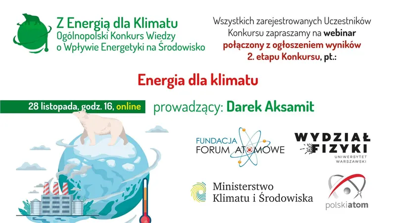 Zaproszenie na webinar „Energia dla klimatu” 28 listopada o 16:00 dla uczestników konkursu; prowadzący Darek Aksamit