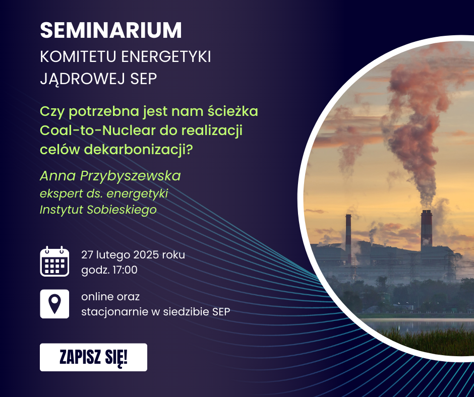 Seminarium Komitetu Energetyki Jądrowej SEP – 30 stycznia 2025 r. o godz. 18:00